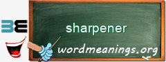 WordMeaning blackboard for sharpener